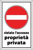 CARTELLI PVC VIETATO L'ACCESSO PROPR.PRIVATA      